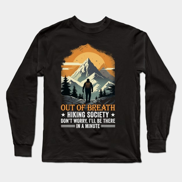 Out Of Breath Hiking Society Long Sleeve T-Shirt by antrazdixonlda